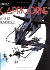 book cover of Capricorne, tome 4 : Le Cube numérique by Andreas