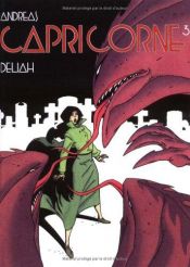 book cover of Capricorne, tome 3 : Deliah by Andreas