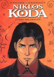 book cover of Niklos Koda, tome 2 : Le dieu des chacals by Jean Dufaux