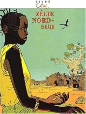 book cover of Zelie nord-sud by Cosey,