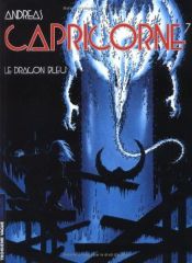 book cover of Capricorne, tome 7 : Le Dragon bleu by Andreas