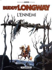 book cover of Buddy Longway, tome 2 : L'ennemi by Derib