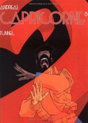 book cover of Capricorne, tome 8 : Tunnel by Andreas