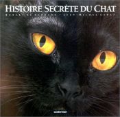 book cover of L'histoire secrète du chat by R. de Laroche, Labat Jean-Michel