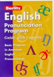 book cover of Berlitz English Pronunciation Program Guide With Cassette: Basic Program in American English Pronunciation (Berlitz Cassette Packs) by Paulette Dale