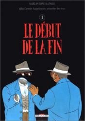 book cover of Lopun alku ; Alun loppu by Marc-Antoine Mathieu