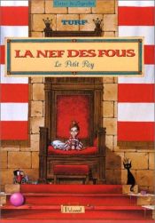 book cover of La Nef des fous : Le Petit Roy by Turf
