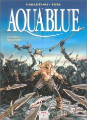 book cover of Aquablue II Bd. 4. Das Totem des Cynos by Thierry Cailleteau