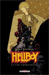 book cover of Hellboy, tome 6 : Le ver conquérant by Mike Mignola