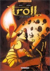 book cover of Troll, tome 4 : En vers et contre tous by Jean-David Morvan