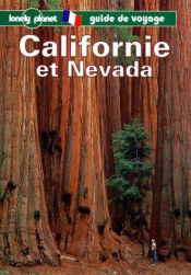 book cover of Lonely Planet Californie Et Nevada by Andrea Schulte-Peevers