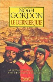 book cover of Le Dernier Juif by Noah Gordon