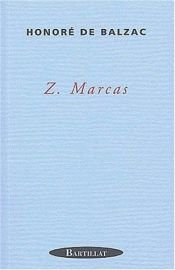 book cover of Z. Marcas by Honoré de Balzac