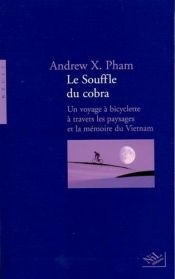 book cover of Le souffle du cobra by Andrew X. Pham