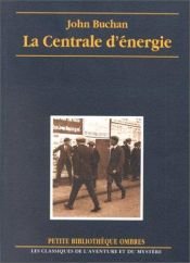 book cover of La Centrale d'énergie by John Buchan