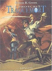 book cover of Traquemort 1 - Le Proscrit by Simon R. Green