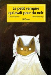 book cover of Le petit vampire qui avait peur du noir by Gerda Wagener