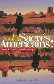 book cover of Sacrés Américains! by Ted Stanger