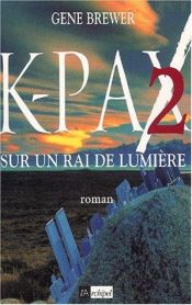 book cover of K-Pax 2 by Gene Brewer