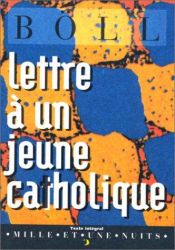 book cover of Brief an einen jungen Katholiken. Brief an einen jungen Nichtkatholiken. by Генрих Теодор Бёлль