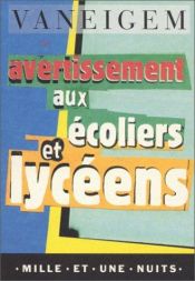 book cover of Avertissement aux écoliers et lycéens by Raoul Vaneigem