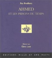 book cover of Ahmed et les Prisons du temps by Ray Bradbury