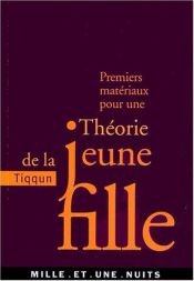 book cover of Theorie de la jeune fille by Tiqqun