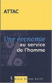 book cover of Une économie au service de l'homme by Attac