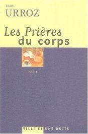 book cover of Les prières du corps by Eloy Urroz
