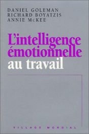 book cover of L'intelligence émotionnelle au travail by Daniel Goleman