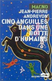 book cover of Cinq anguilles dans une botte d'humains by Jean-Pierre Andrevon