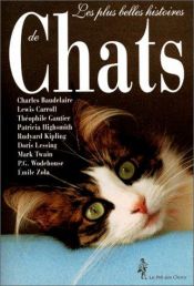 book cover of Les plus belles histoires de chats by Σαρλ Μπωντλαίρ