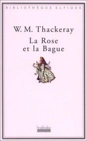 book cover of La Rose et la Bague by William Makepeace Thackeray