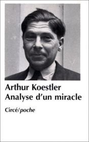 book cover of Analyse d'un miracle by Arthur Koestler