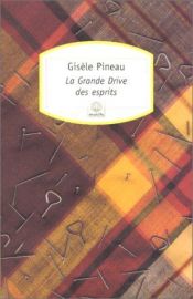 book cover of La Grande Drive des esprits by Gisele Pineau