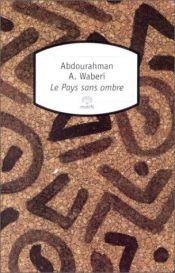 book cover of Pays sans ombre by Abdourahman Waberi