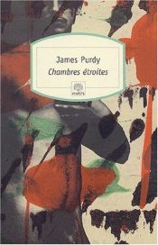 book cover of Chambres étroites, nouvelle édition by James Purdy