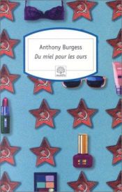 book cover of Du miel pour les ours by Anthony Burgess