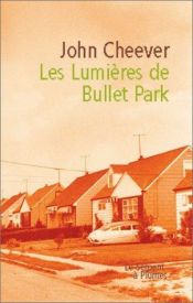 book cover of Les Lumières de Bullet Park by John Cheever