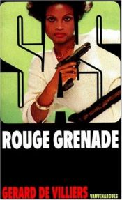 book cover of Rouge Grenade by Gérard de Villiers