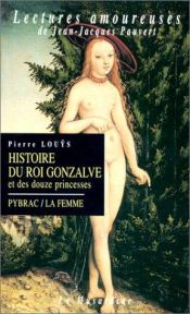 book cover of La Historia del Rey Gonzalo y de Doce Princesas by Pierre Louys