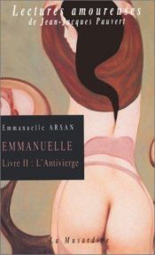 book cover of Emmanuelle, livre 2 : L'antivierge by Emmanuelle Arsan