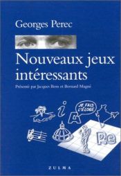 book cover of Nouveaux jeux intéressants by Жорж Перек