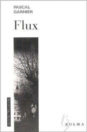 book cover of Flux by Pascal Garnier