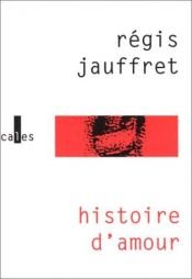book cover of Histoire d'amour by Régis Jauffret