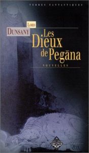 book cover of Les Dieux de Pegàna by ロード・ダンセイニ