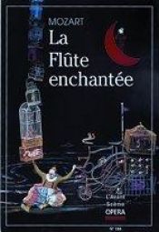 book cover of La Flûte enchantée by Wolfgang Amadeus Mozart