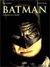 book cover of Batman - Guerra ao Crime by Alex Ross