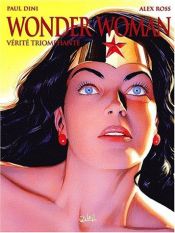 book cover of Wonder Woman, vérité triomphante by Alex Ross