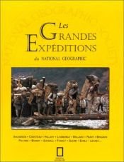 book cover of Les grandes expéditions de National Geographic by Collectif